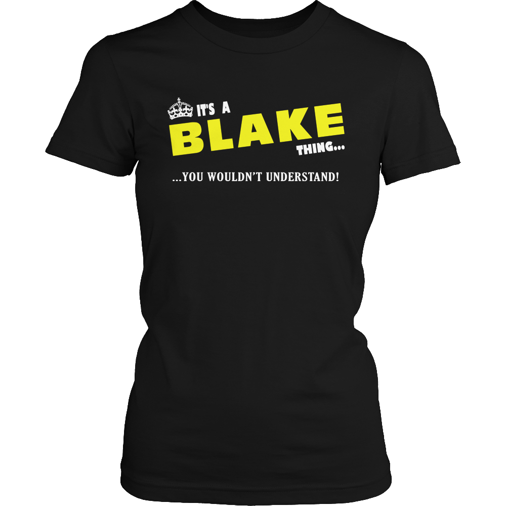 It's A Blake Thing, You Wouldn't Understand