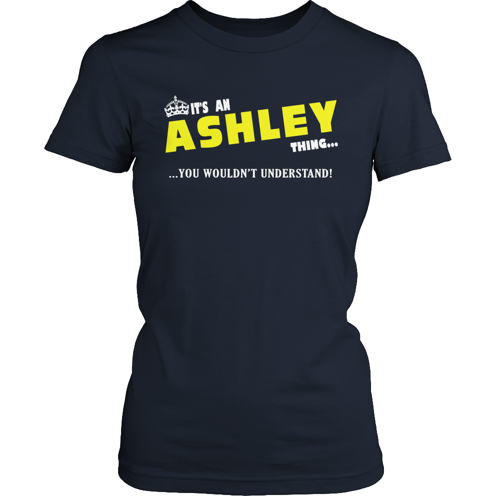 It's An Ashley Thing, You Wouldn't Understand