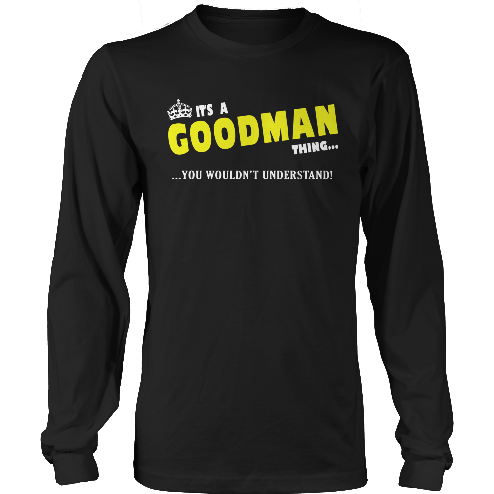 It's A Goodman Thing, You Wouldn't Understand