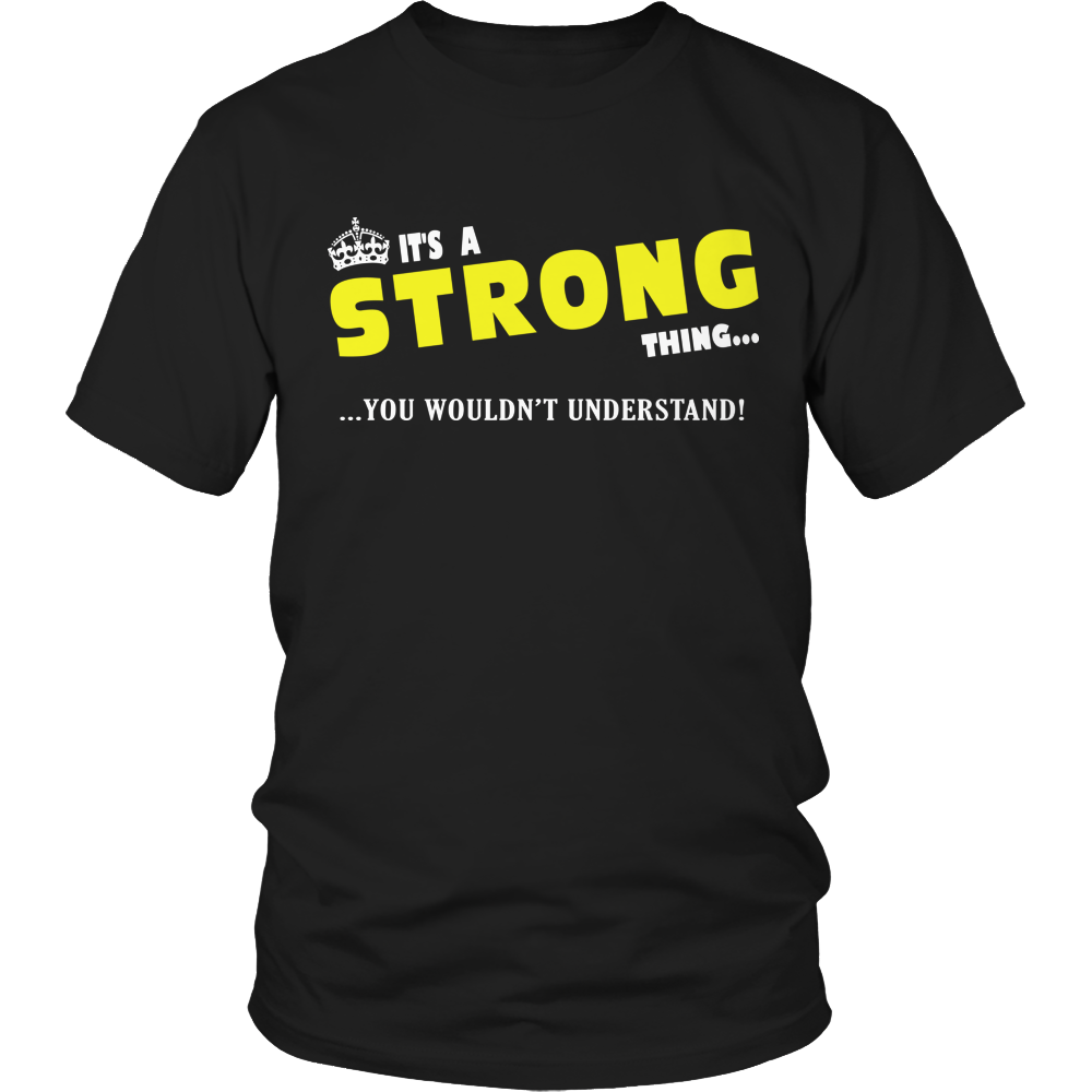It's A Strong Thing, You Wouldn't Understand