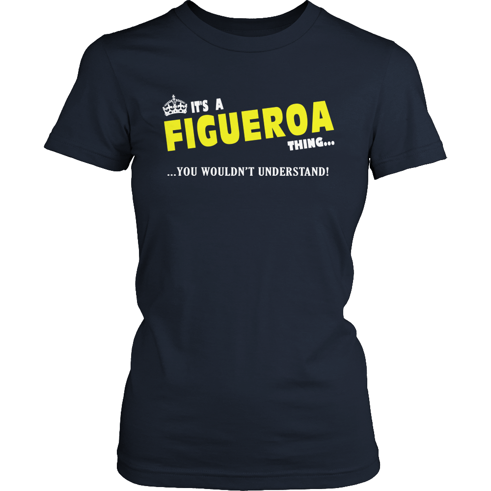 It's A Figueroa Thing, You Wouldn't Understand