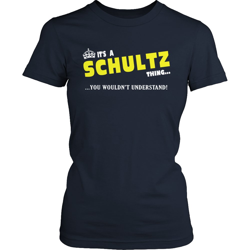 It's A Schultz Thing, You Wouldn't Understand