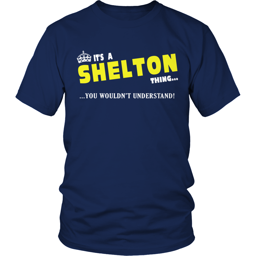 It's A Shelton Thing, You Wouldn't Understand