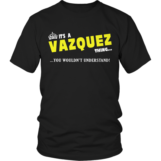 It's A Vazquez Thing, You Wouldn't Understand