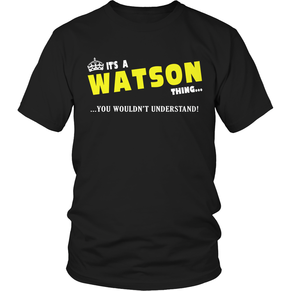 It's A Watson Thing, You Wouldn't Understand