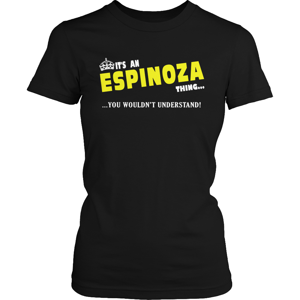 It's An Espinoza Thing, You Wouldn't Understand