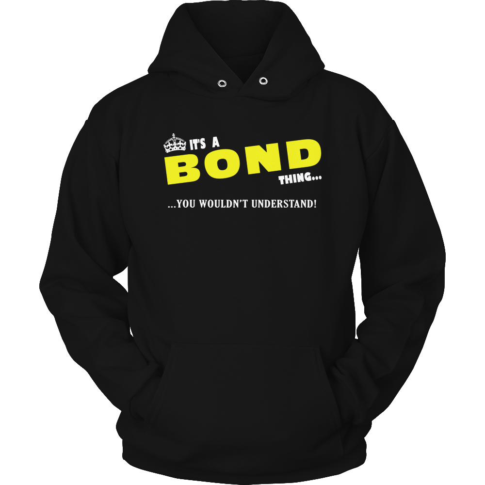 It's A Bond Thing, You Wouldn't Understand