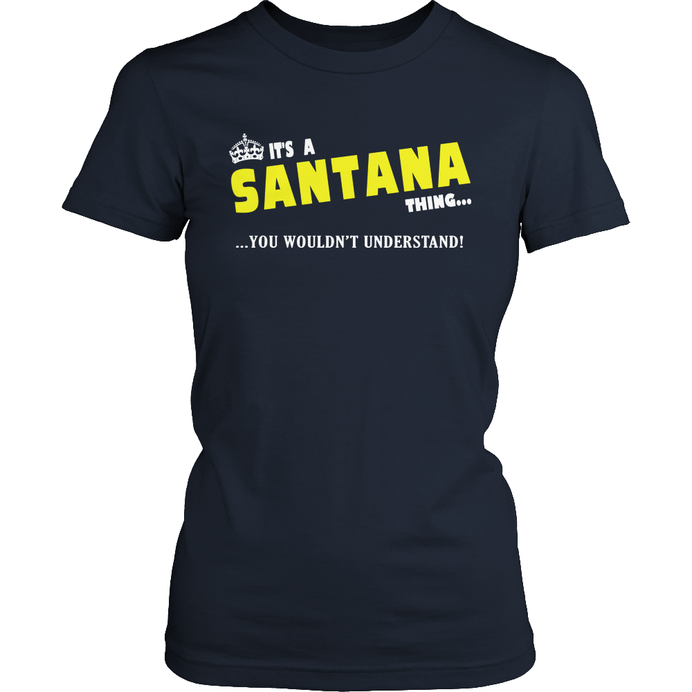 It's A Santana Thing, You Wouldn't Understand