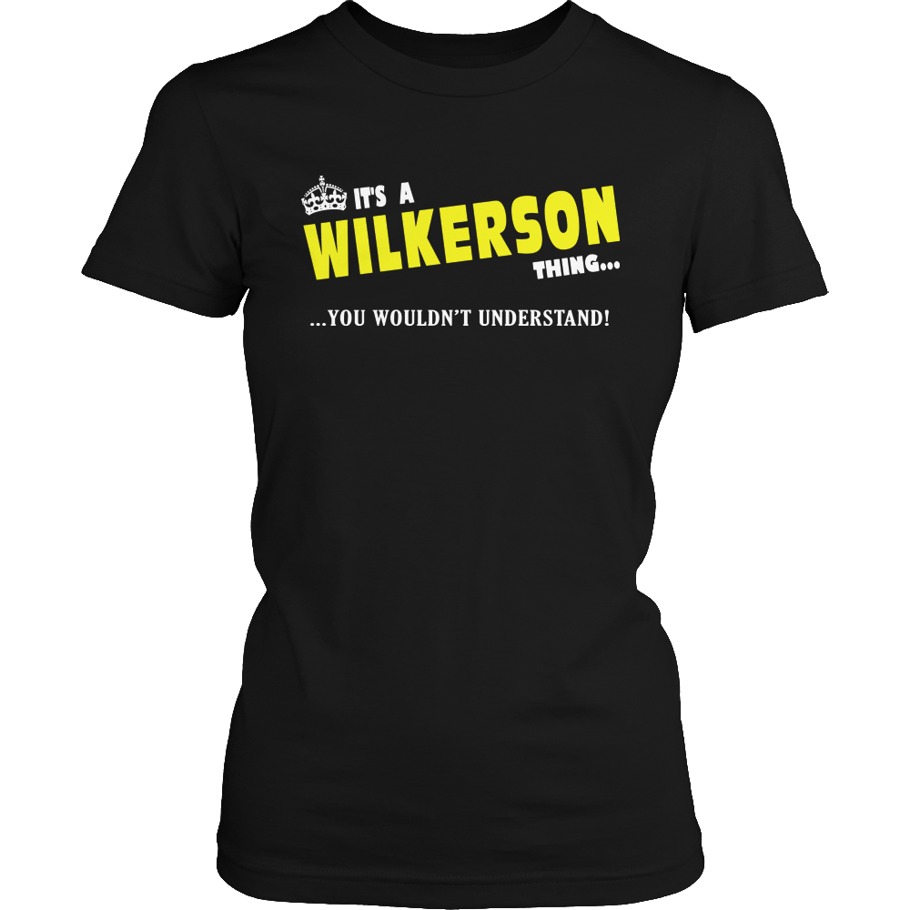 It's A Wikerson Thing, You Wouldn't Understand