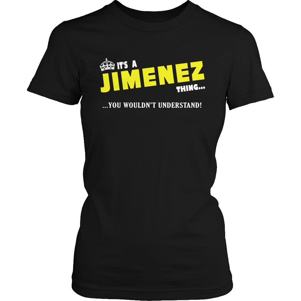 It's A Jimenez Thing, You Wouldn't Understand