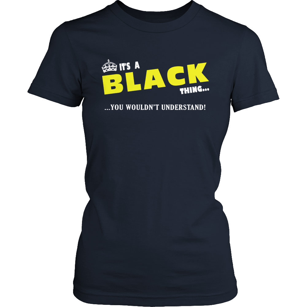 It's A Black Thing, You Wouldn't Understand