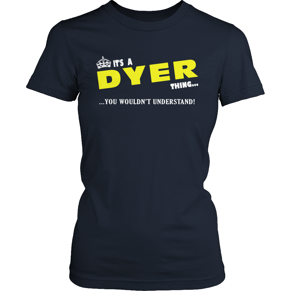 It's A Dyer Thing, You Wouldn't Understand