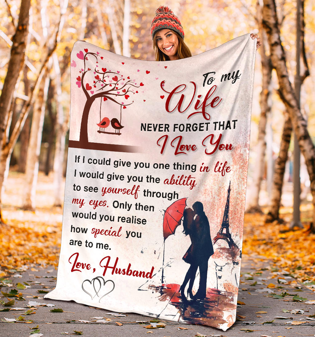 To My Wife Never Forget That I Love You Blanket Gift from Husband