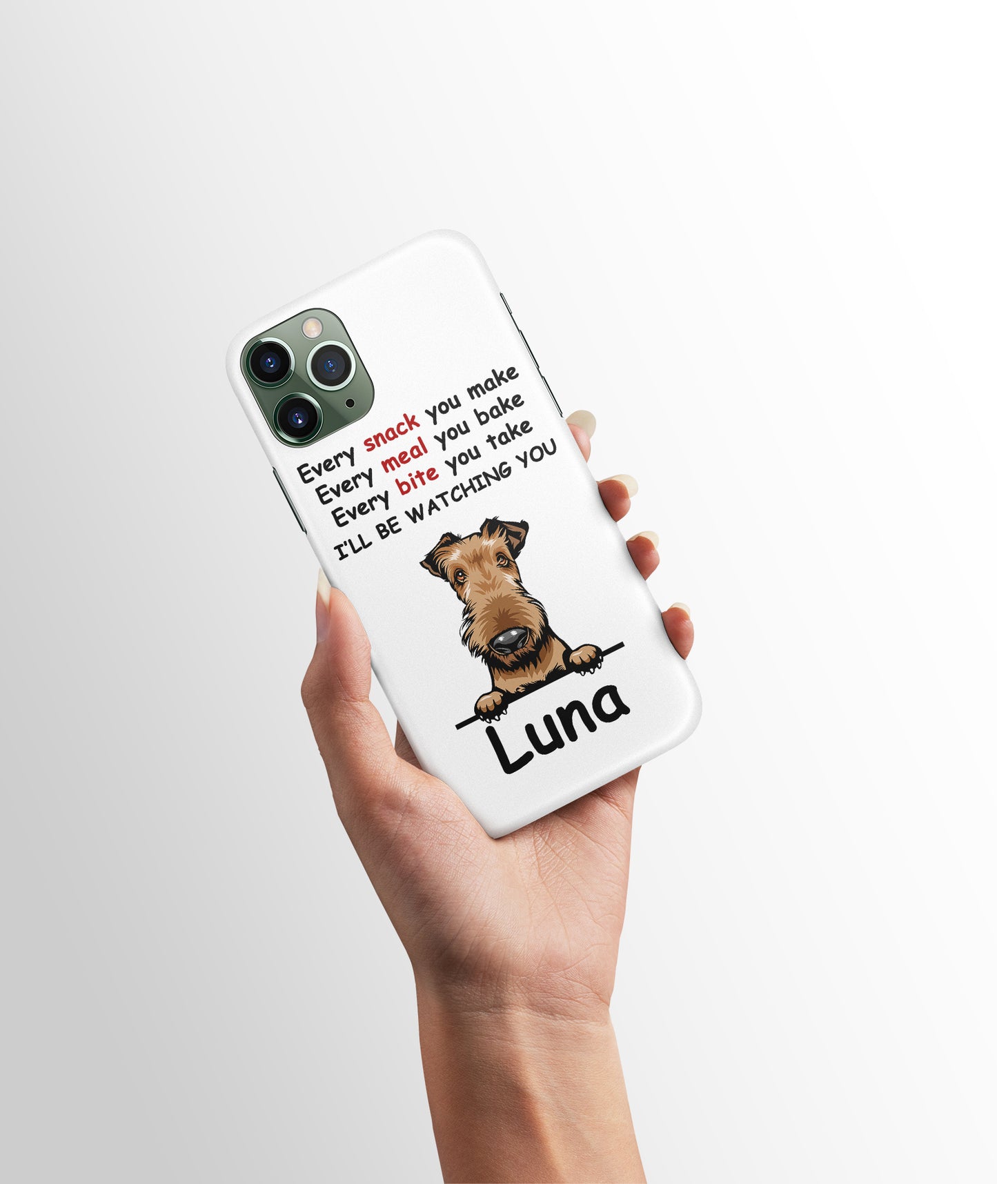 Every Snack You Make, Funny Phone Case, Personalized Gifts for Dog Lovers
