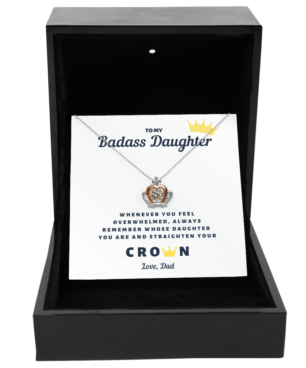 To My Badass Daughter - Crown Necklace - Gift from Dad QL-ZHSN-91JR