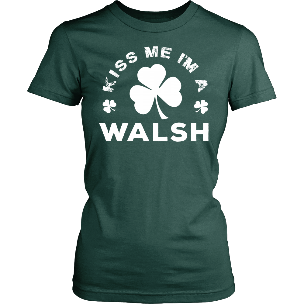 Kiss Me I'm a Walsh
