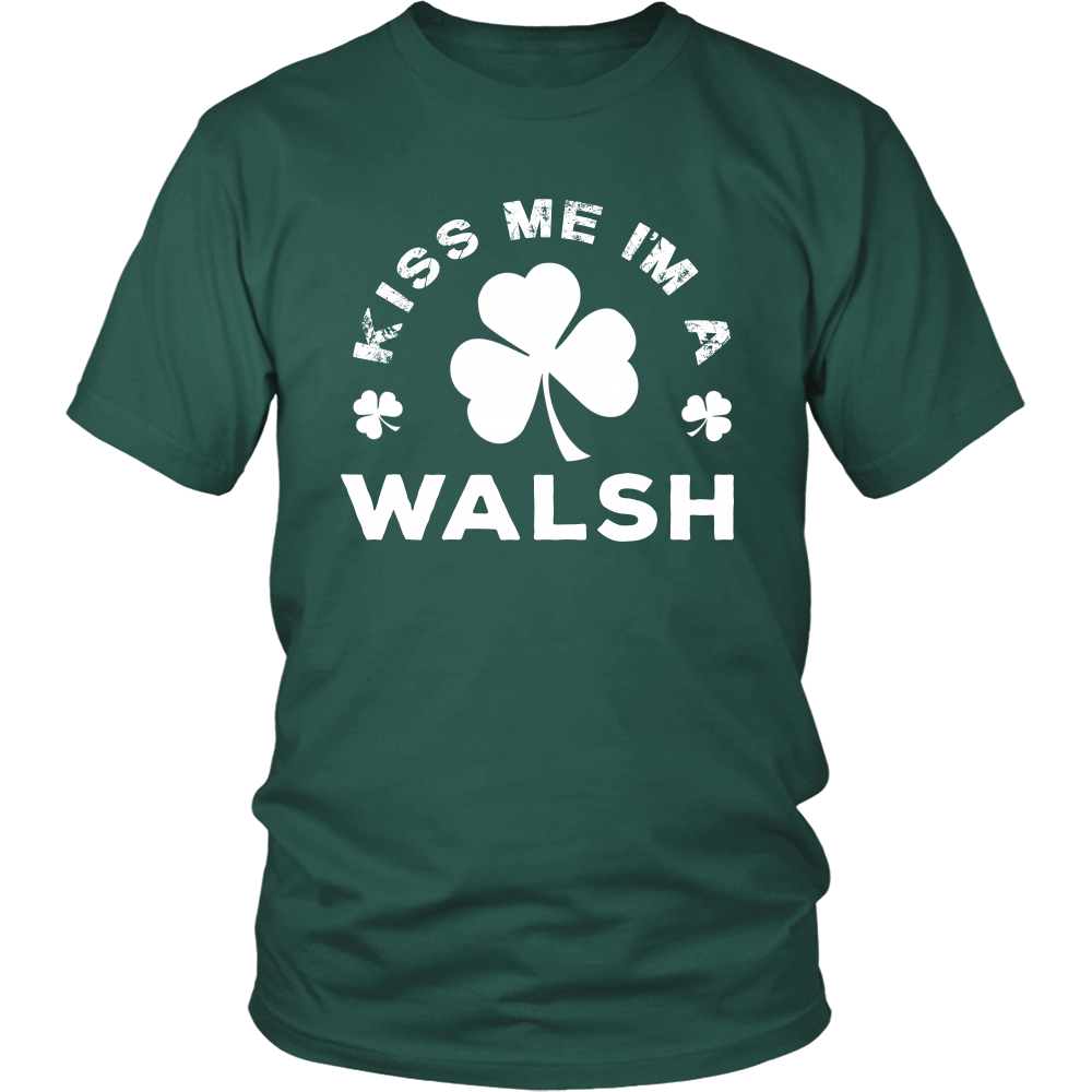 Kiss Me I'm a Walsh