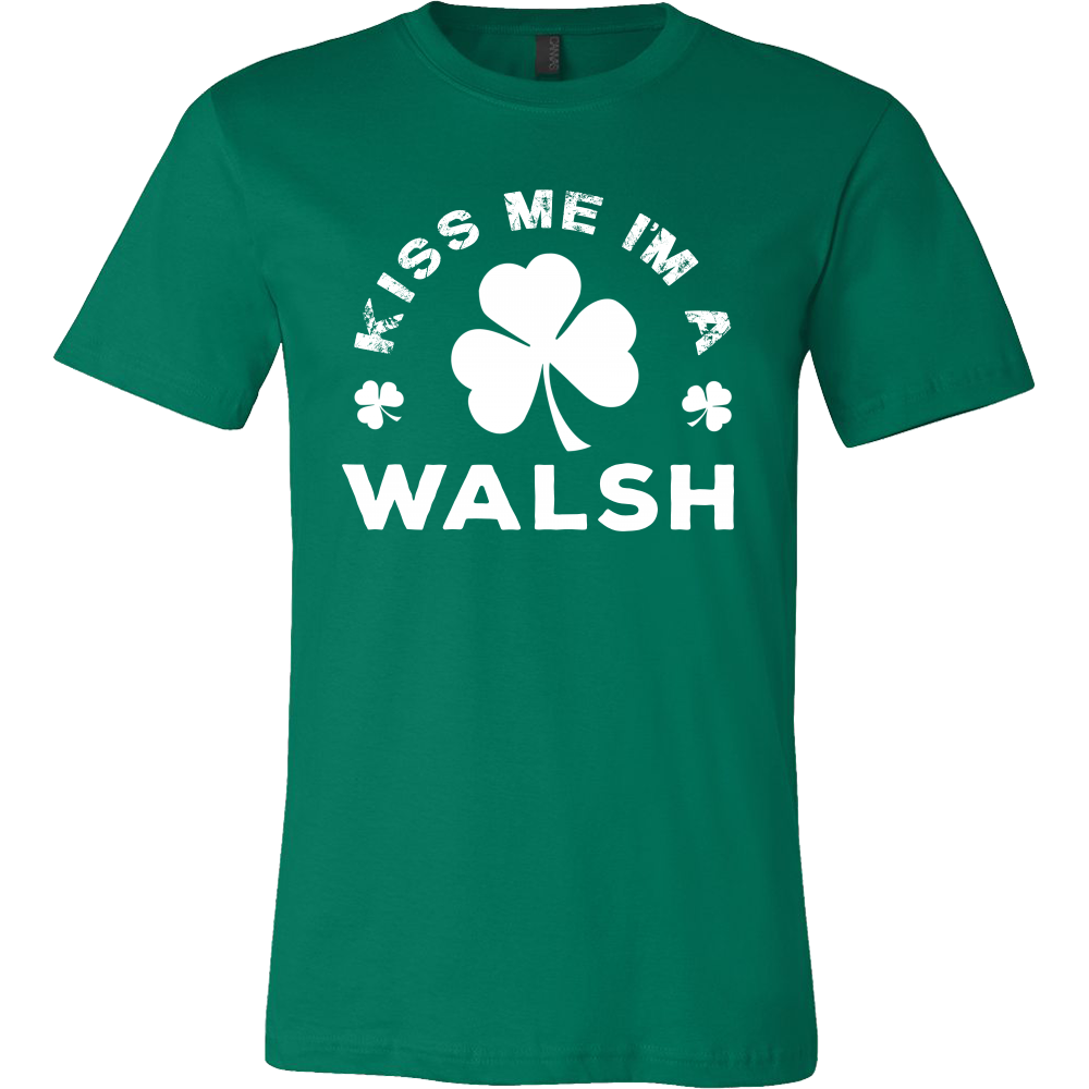 Kiss Me I'm a Walsh