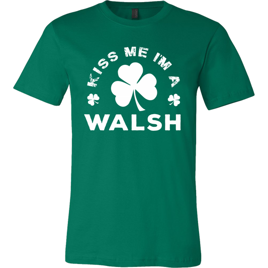 Kiss Me I'm a Walsh